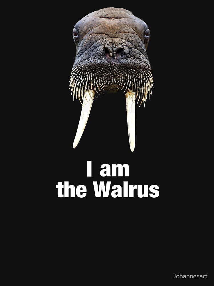 I am the Walrus cute Funny Animal Nature gift t shirt by Johannesart