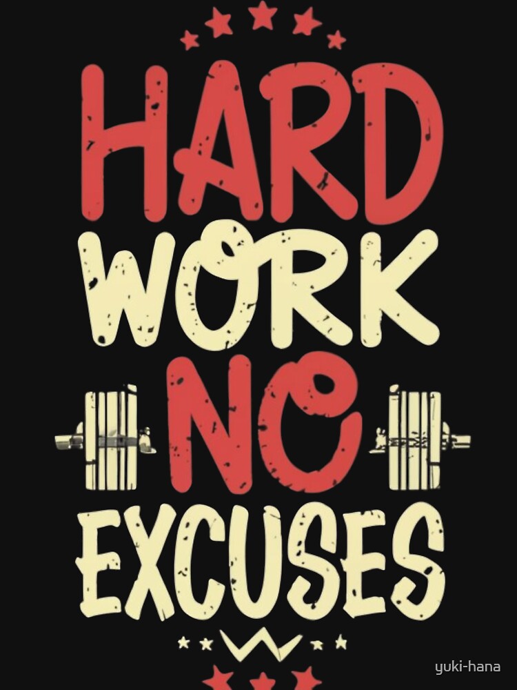 Hard Work No Excuses by yuki-hana T-Shirts, Hoodie, Sweatshirt | BlankRebels.com (Image 3)