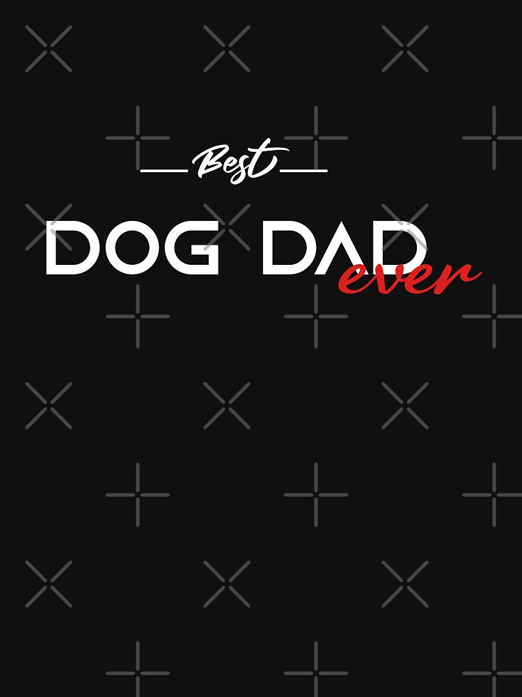 Best Dad Dog Ever by JUSTBEELEGANT