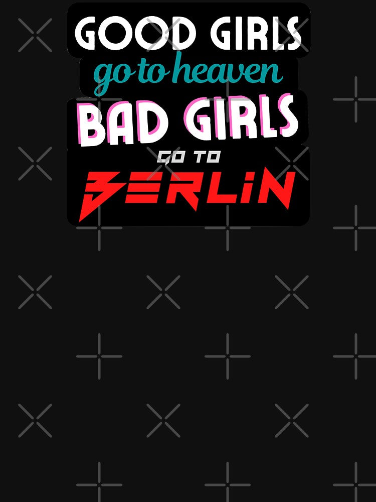"Berlin" Good Girls / Bad Girls Bachelorette evjf by LeddsoDello T-Shirts, Hoodie, Sweatshirt | BlankRebels.com (Image 3)