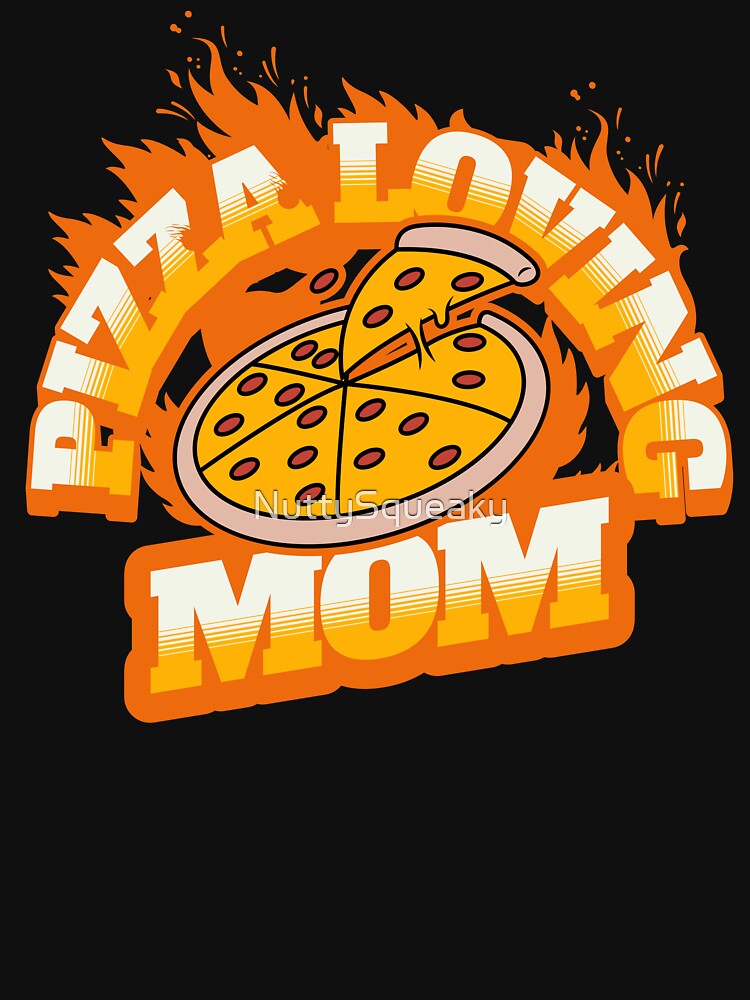 Pizza Loving Mom by NuttySqueaky T-Shirts, Hoodie, Sweatshirt | BlankRebels.com (Image 3)
