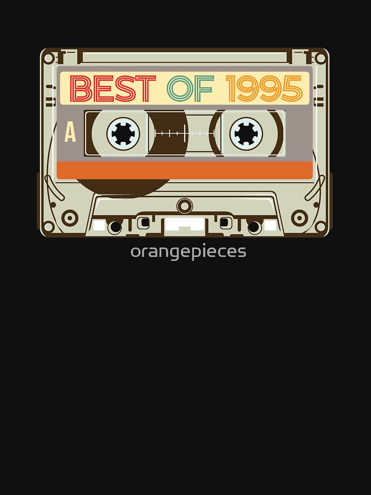 Vintage Cassette Tape Birthday Gifts Retro Born In Best of 1995 by Orange Pieces T-Shirts, Hoodie, Sweatshirt (Image 3)