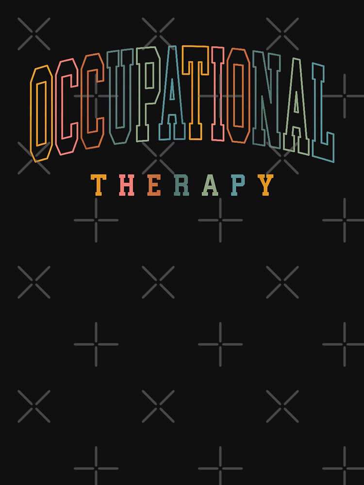 Occupational Therapy Job Career by MerchDeviant T-Shirts, Hoodie, Sweatshirt | BlankRebels.com (Image 3)