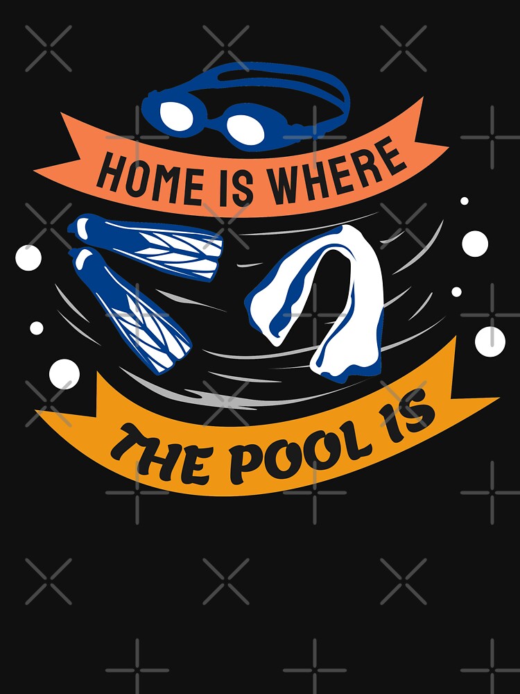 Home is Where the Pool is by bylox T-Shirts, Hoodie, Sweatshirt | BlankRebels.com (Image 3)