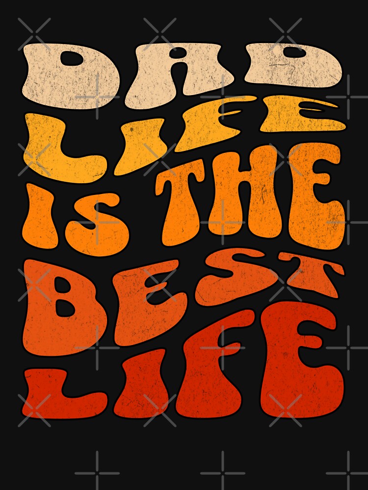 Dad Life Is The Best Life by r&o T-Shirts, Hoodie, Sweatshirt | BlankRebels.com (Image 3)