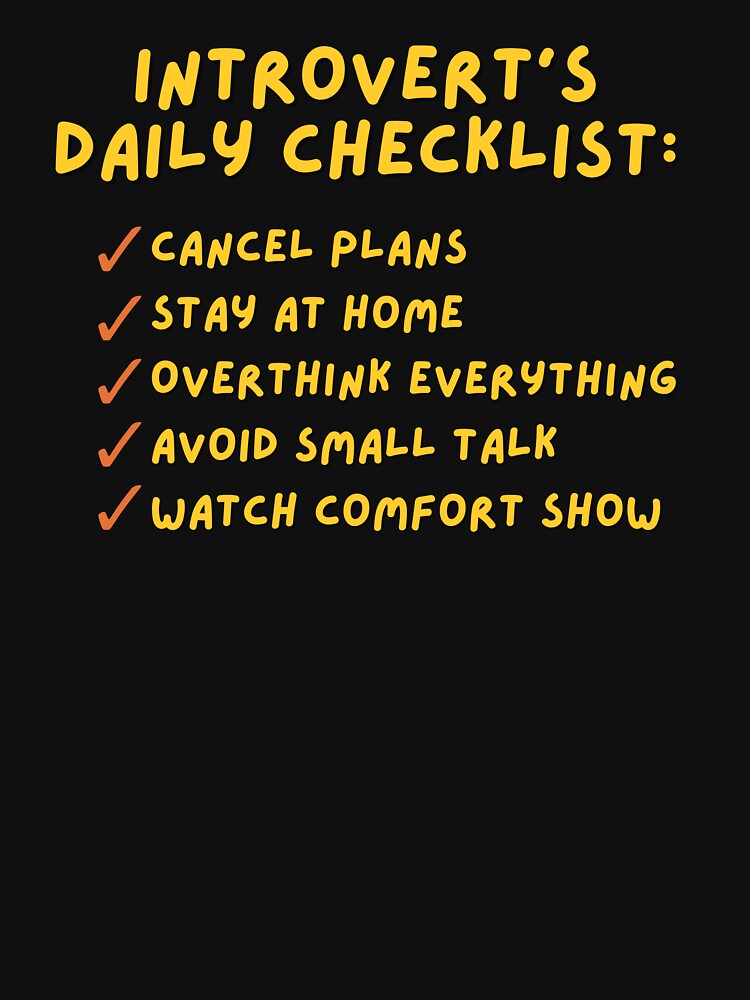 Introvert’s Daily Checklist – Funny Relatable Slogan by silly little things T-Shirts, Hoodie, Sweatshirt (Image 3)