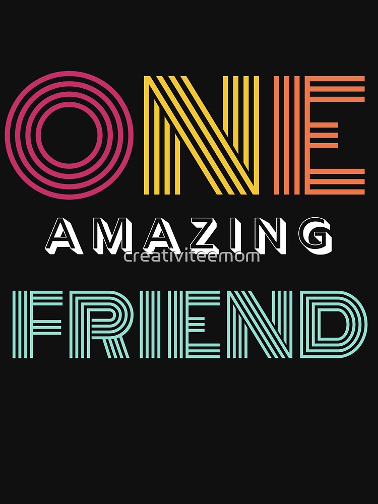 one amazing friend by creativiteemom T-Shirts, Hoodie, Sweatshirt | BlankRebels.com (Image 3)