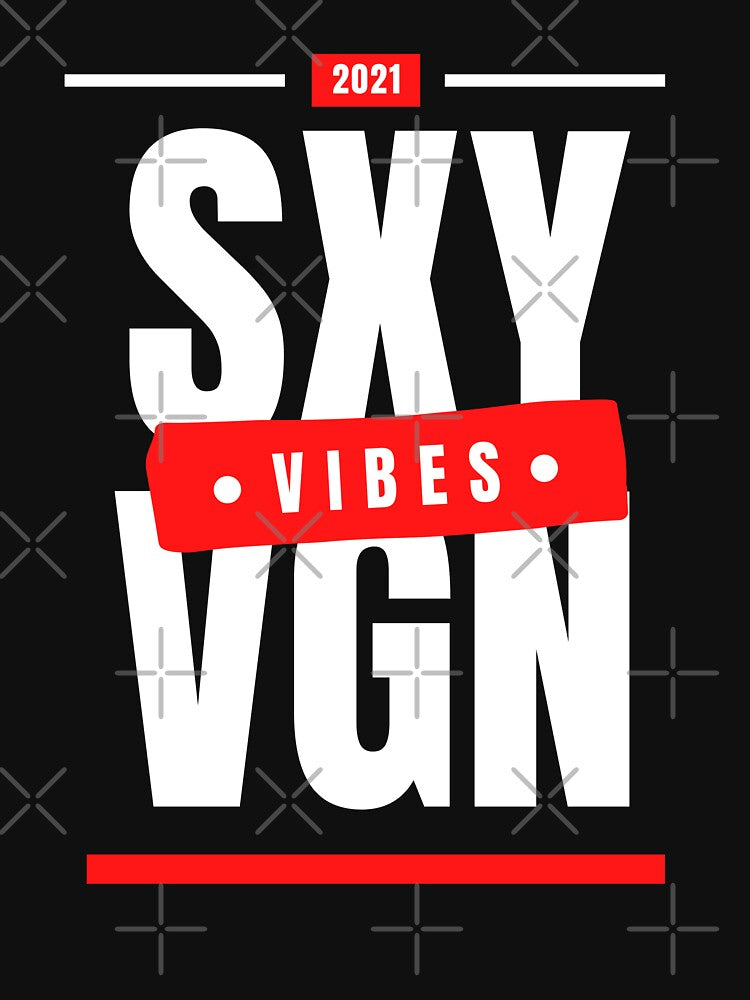 Sexy Vegan Vibes Fun 2021 Slogan by Vegginitup T-Shirts, Hoodie, Sweatshirt | BlankRebels.com (Image 3)