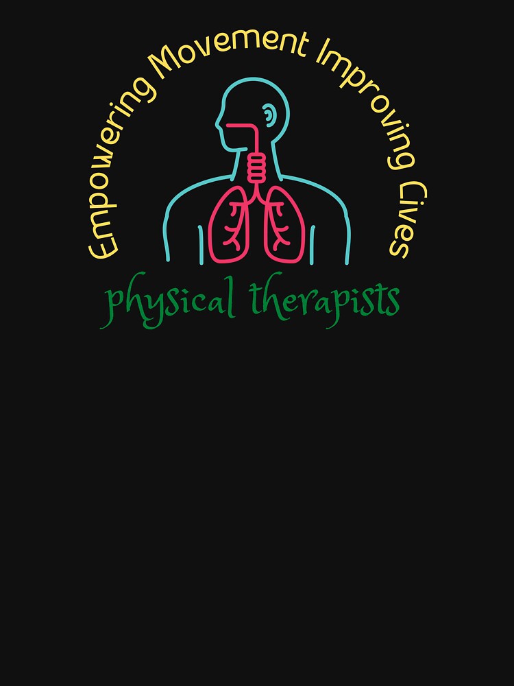 physical therapists empowering movement improving lives by meesara T-Shirts, Hoodie, Sweatshirt | BlankRebels.com (Image 3)