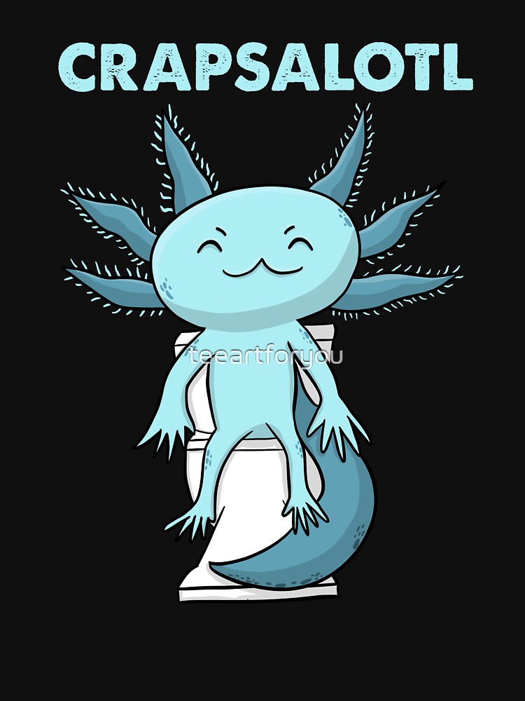 Funny axolotl by teeartforyou T-Shirts, Hoodie, Sweatshirt | BlankRebels.com (Image 3)