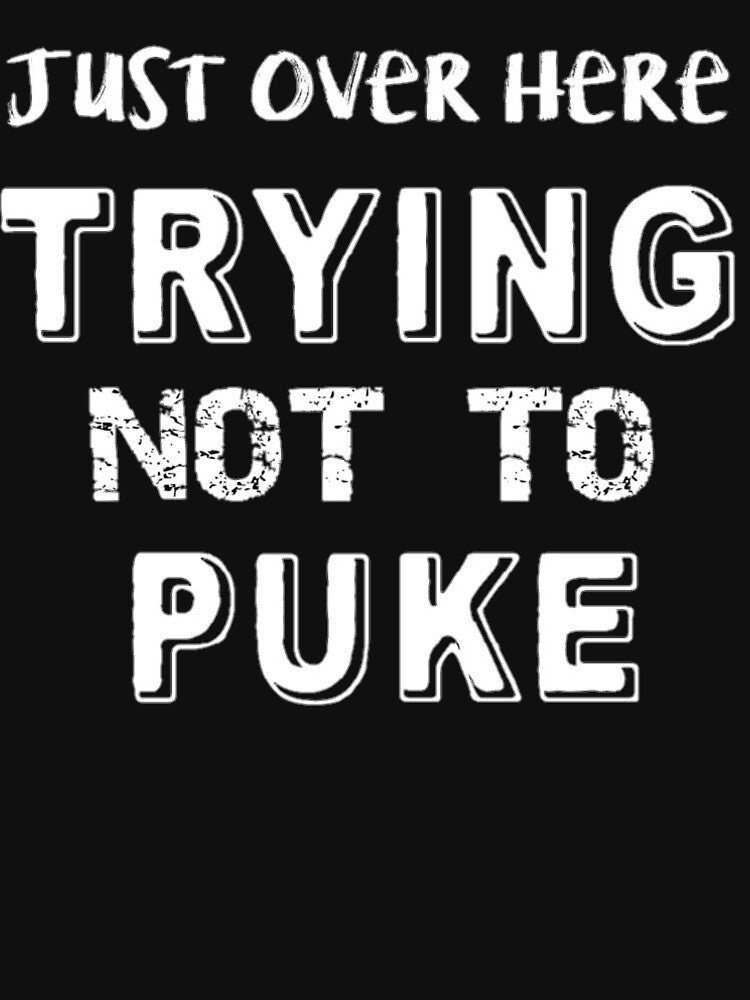 Just over here trying not to puke by rinkerlugo T-Shirts, Hoodie, Sweatshirt | BlankRebels.com (Image 3)
