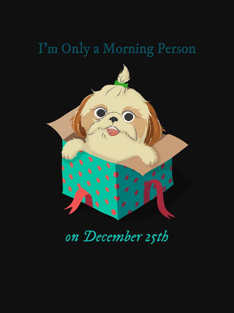 I'm Only a Morning Person on December 25th by FWAHAB T-Shirts, Hoodie, Sweatshirt | BlankRebels.com (Image 3)