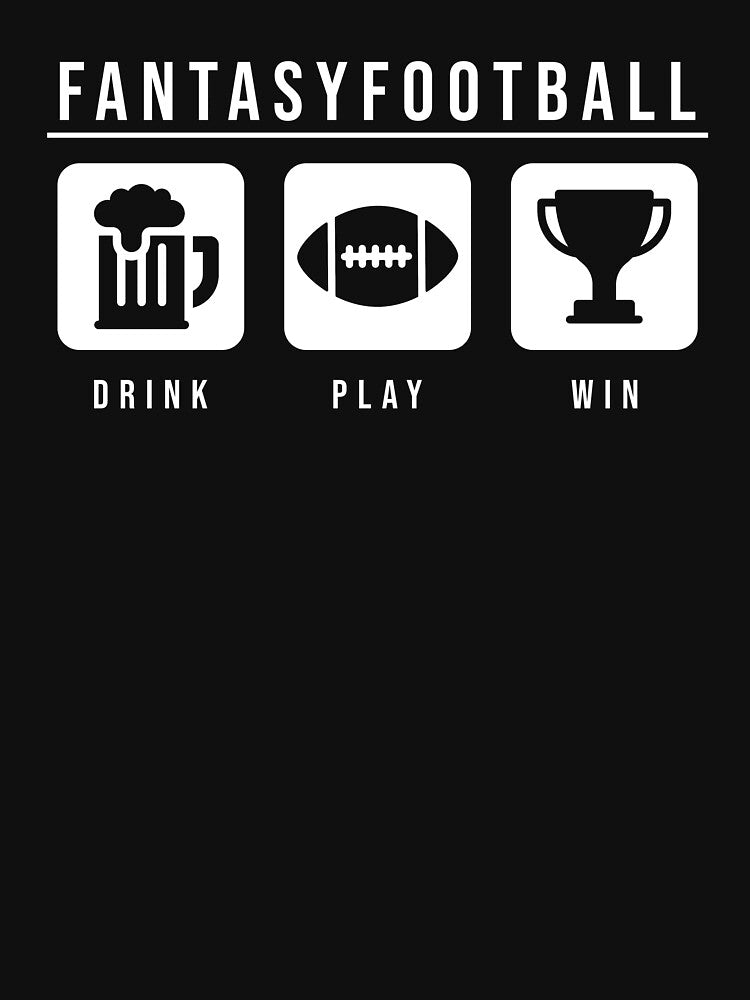 FANTASY FOOTBALL: DRINK PLAY WIN by FBfour89 T-Shirts, Hoodie, Sweatshirt | BlankRebels.com (Image 3)