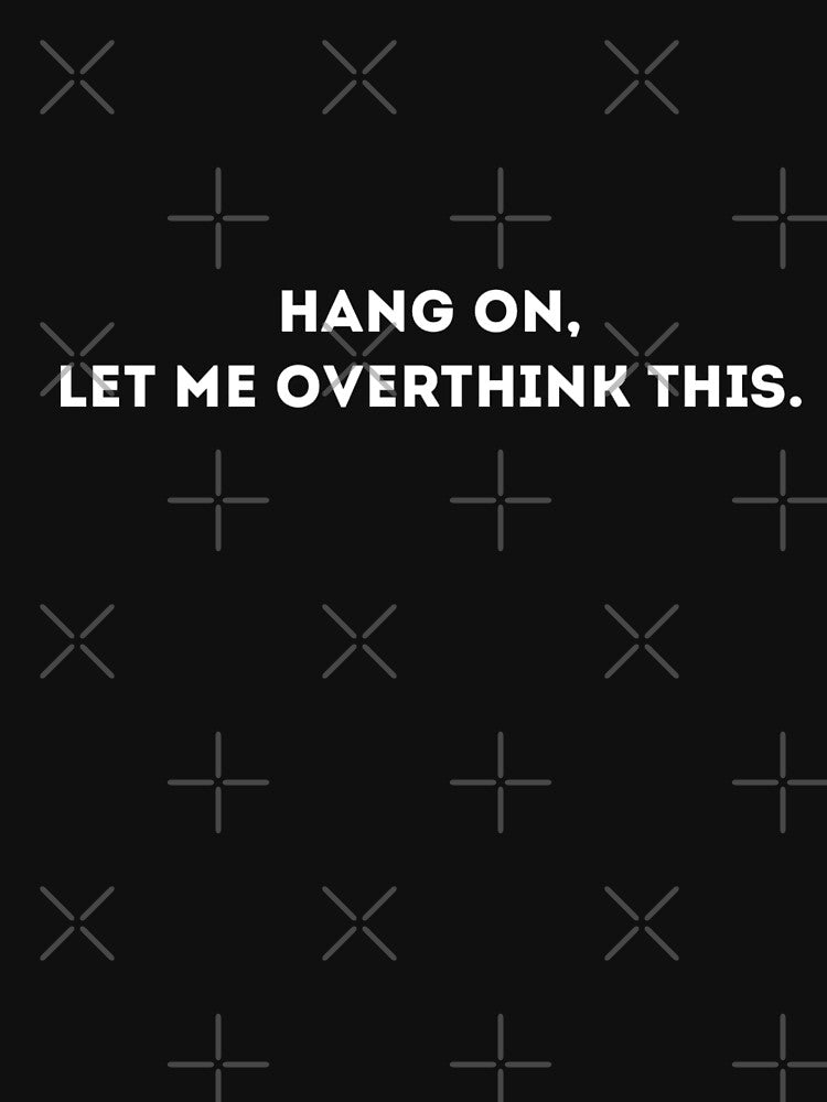 Overthinking by ouatisworld T-Shirts, Hoodie, Sweatshirt | BlankRebels.com (Image 3)