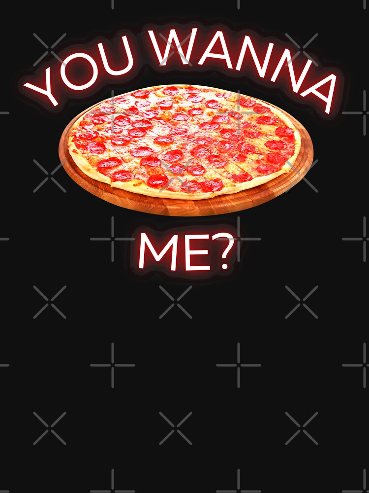 You Want A Pizza Me? Funny Cute Fight Bait Food Challenge by CBCreations73 T-Shirts, Hoodie, Sweatshirt (Image 3)