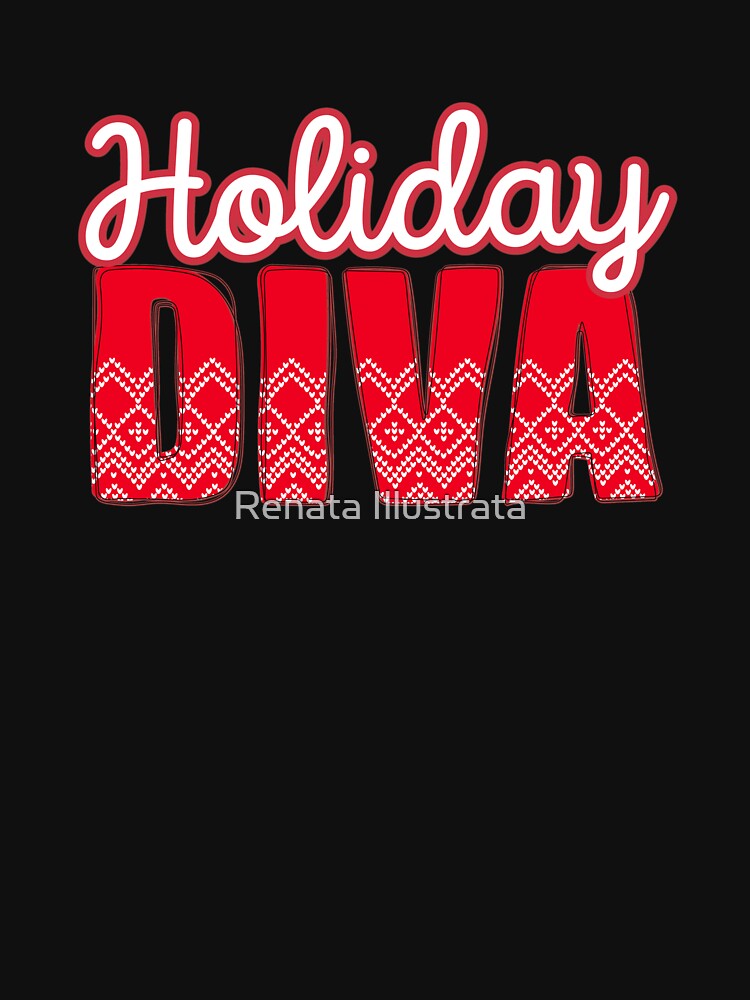 Cute Holiday Diva Holiday Humour Festive Quotes by Renata Illustrata