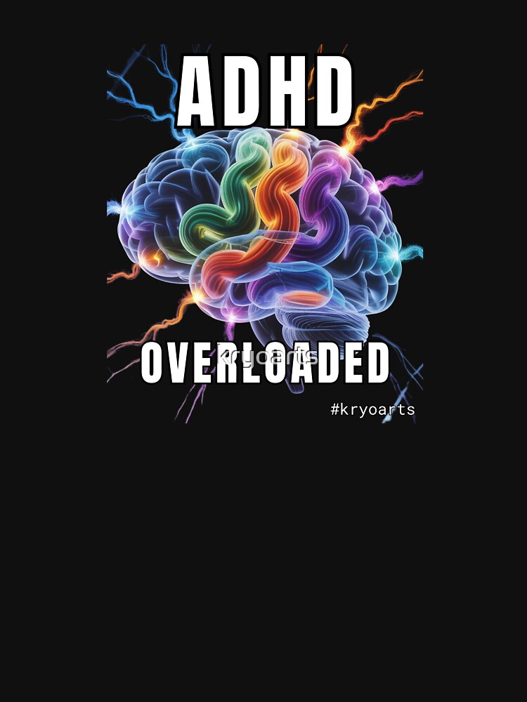 ADHD Brain Overloaded - Inside the Chaos by kryoarts T-Shirts, Hoodie, Sweatshirt | BlankRebels.com (Image 3)