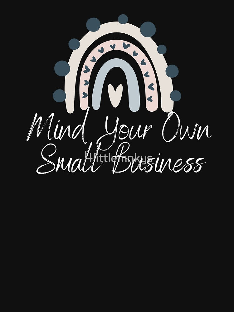 Mind Your Own Small Business Boho Rainbow by For Little Monkeys T-Shirts, Hoodie, Sweatshirt | BlankRebels.com (Image 3)