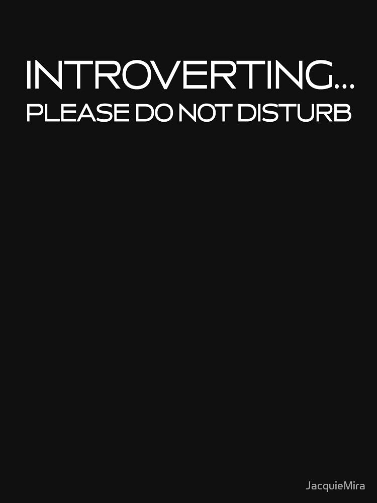 Introverting... Please do not disturb by JacquieMira T-Shirts, Hoodie, Sweatshirt | BlankRebels.com (Image 3)