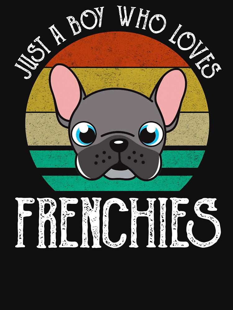 Just A Boy Who Loves Frenchies by Cat Lady Designs T-Shirts, Hoodie, Sweatshirt | BlankRebels.com (Image 3)