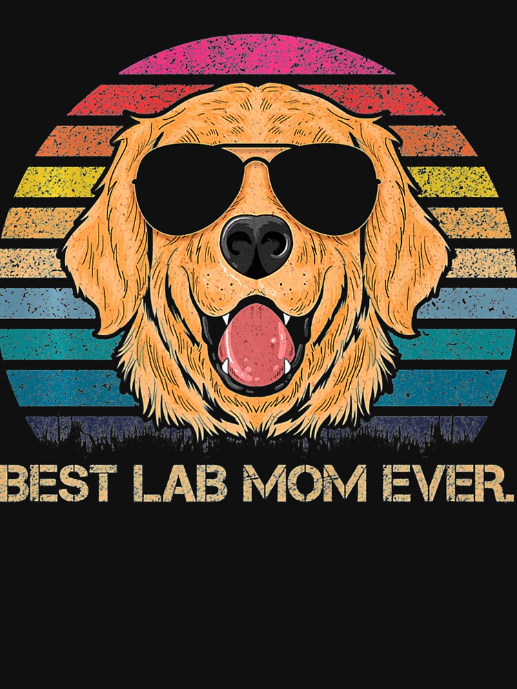 Best Lab Mom Ever Retro Vintage Labrador Retriever Mom by NiceStore095 T-Shirts, Hoodie, Sweatshirt (Image 3)