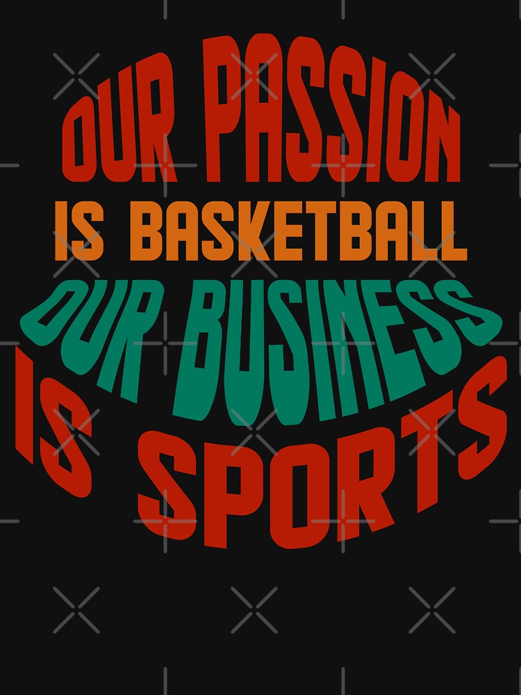 Our Passion Is Basketball by berwies T-Shirts, Hoodie, Sweatshirt | BlankRebels.com (Image 3)