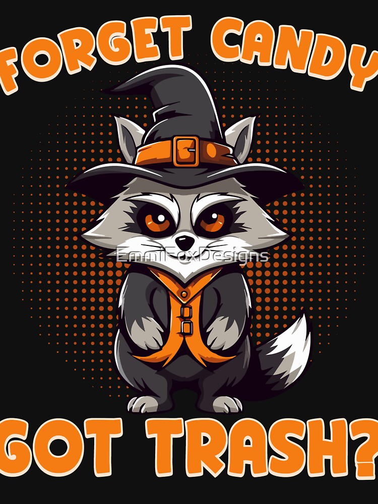 Forget candy, got trash? by EmmiFoxDesigns T-Shirts, Hoodie, Sweatshirt | BlankRebels.com (Image 3)