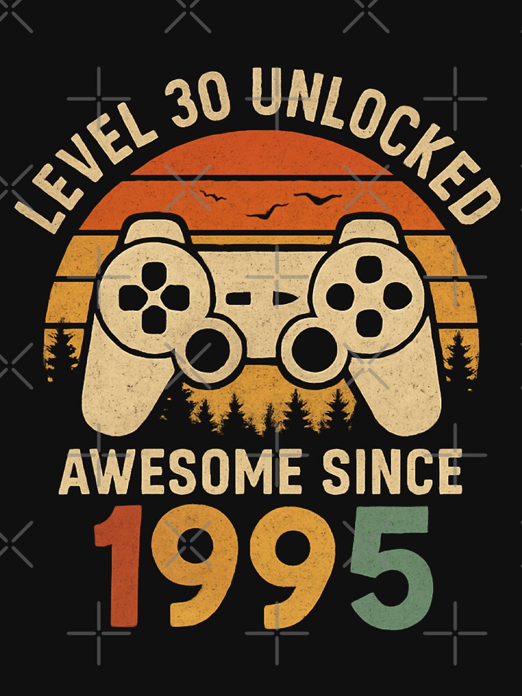 Level 30 Unlocked Awesome Since 1995 by ShapeVibe T-Shirts, Hoodie, Sweatshirt | BlankRebels.com (Image 3)