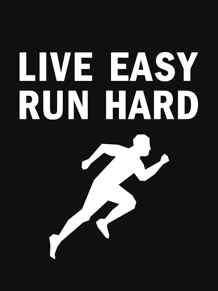 Live Easy Run Hard - Running Quote T shirt by Yarkos