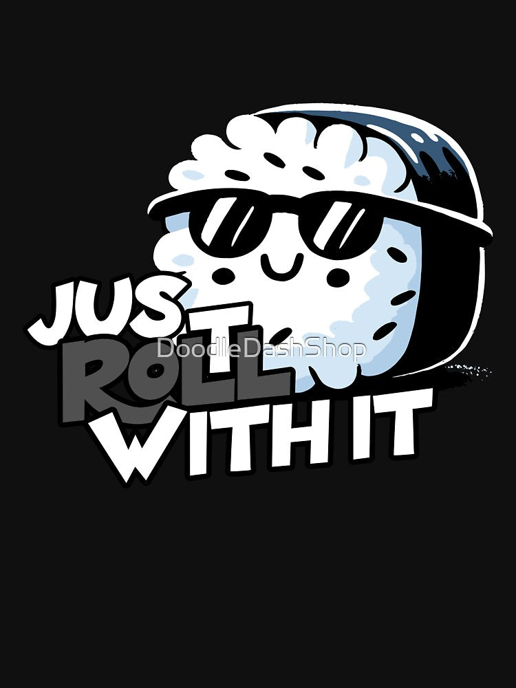 Just roll with it Sushi by DoodleDashShop T-Shirts, Hoodie, Sweatshirt | BlankRebels.com (Image 3)