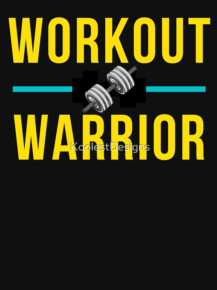 Exercise Clothing for Men and Women - Workout Warrior by KoolestDesigns T-Shirts, Hoodie, Sweatshirt (Image 3)