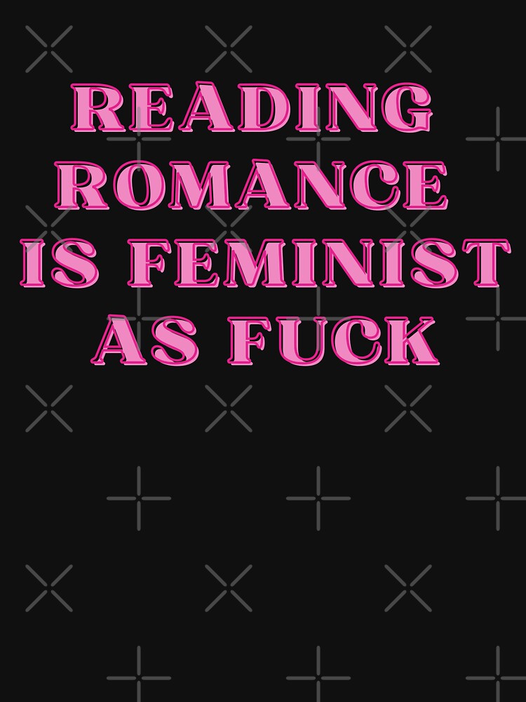 reading romance is feminist af by Absurd Absurdities T-Shirts, Hoodie, Sweatshirt | BlankRebels.com (Image 3)