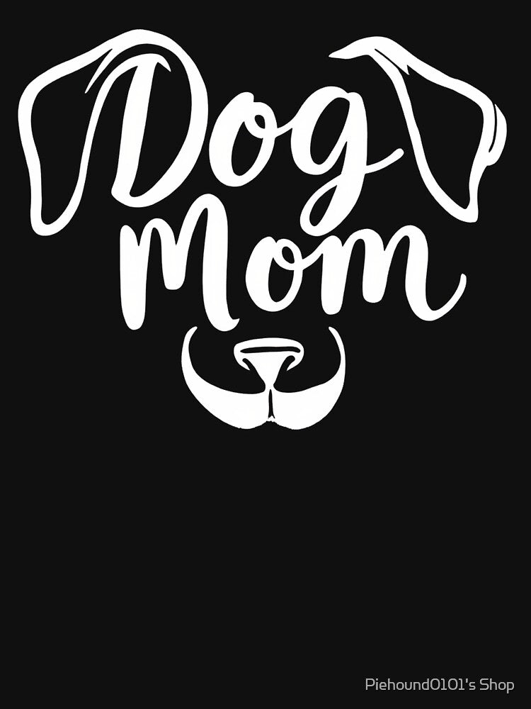 Fun "Dog Mom" with Dog Face by Piehound0101's Shop