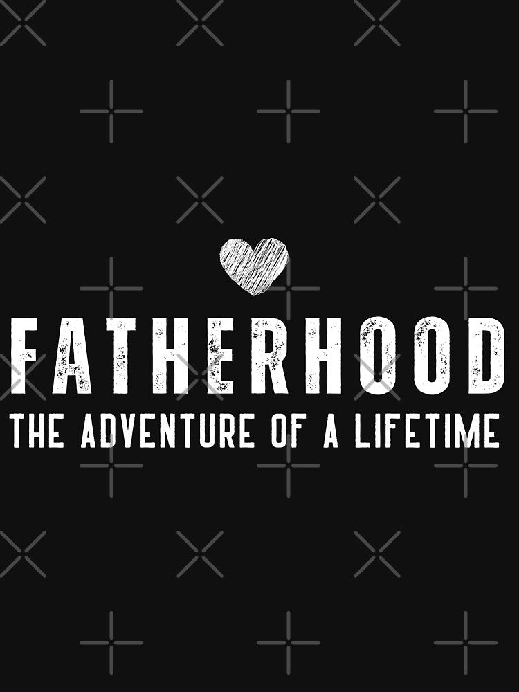 Fatherhood: The Adventure Of A Lifetime Father's Day by Cactus202 T-Shirts, Hoodie, Sweatshirt | BlankRebels.com (Image 3)