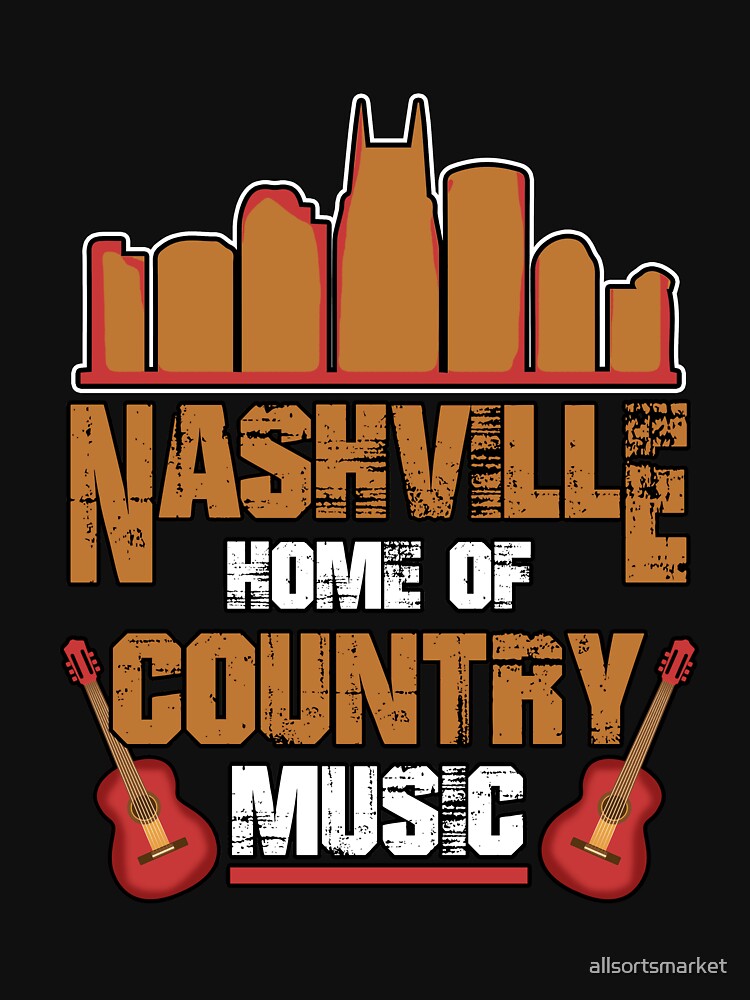 Nashville Home Of Country Music Mens Womens Music by allsortsmarket T-Shirts, Hoodie, Sweatshirt | BlankRebels.com (Image 3)