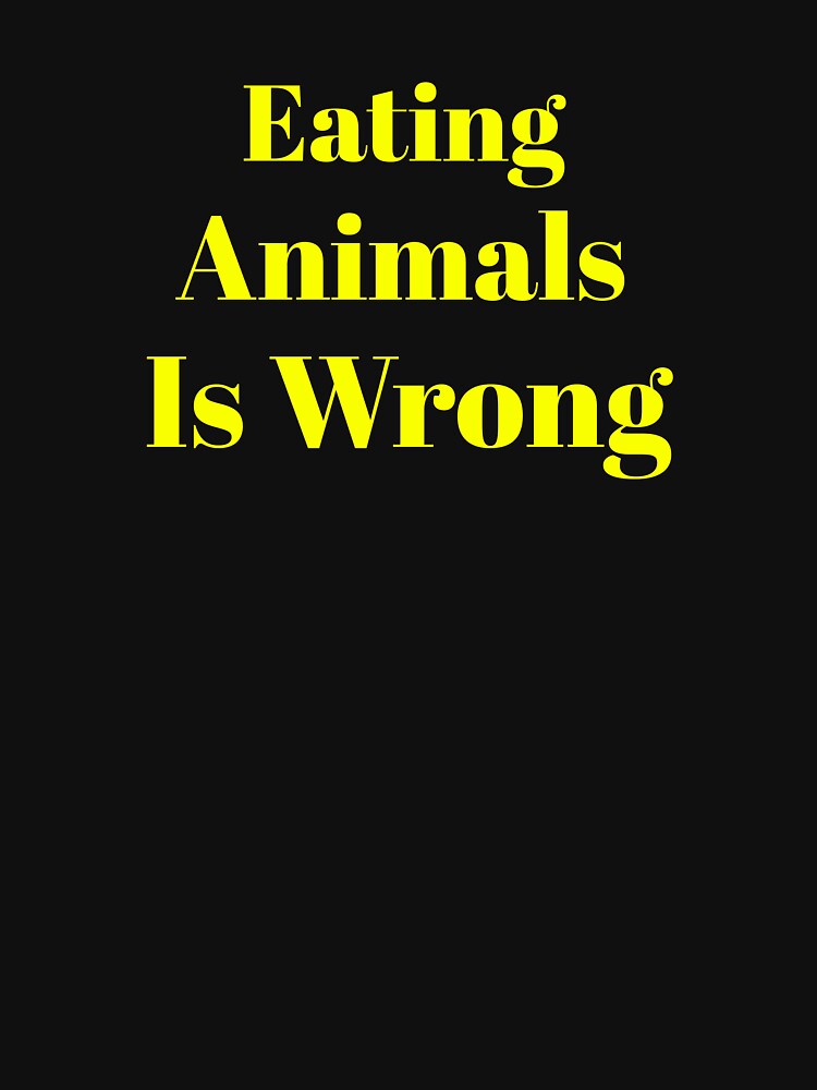 Eating Animals Is Wrong by Trendy Design T-Shirts, Hoodie, Sweatshirt | BlankRebels.com (Image 3)
