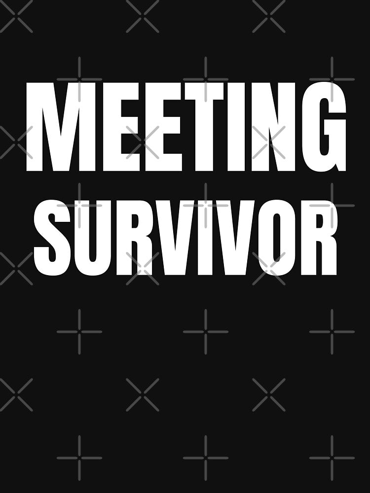 Meeting Survivor – Funny Office Life T-Shirt by FINE.™ Hoodie, Sweatshirt | BlankRebels.com (Image 3)