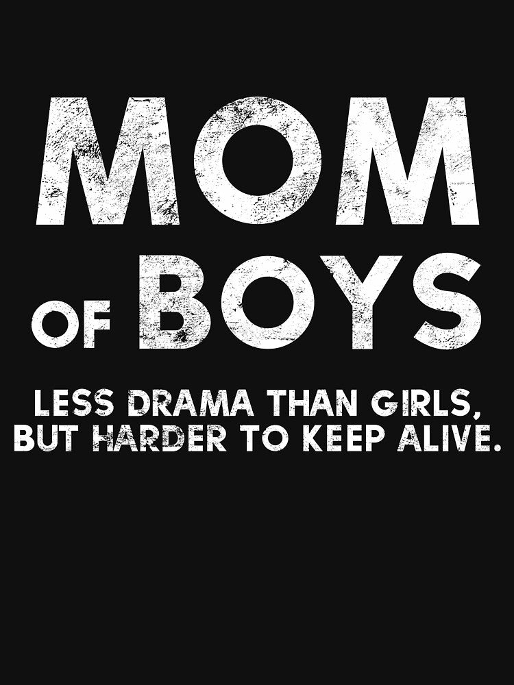 Funny mom shirts Mom of boys less drama than girls, but harder to keep alive. by farhanhafeez Hoodie, Sweatshirt (Image 3)