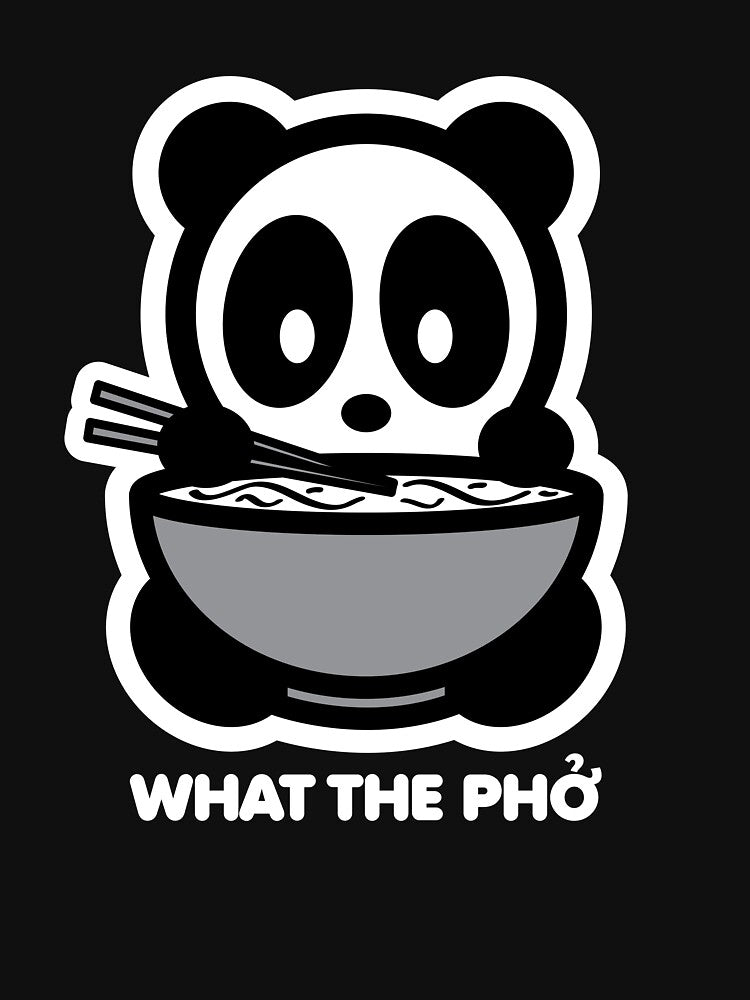 What The Pho by RandeeTee15