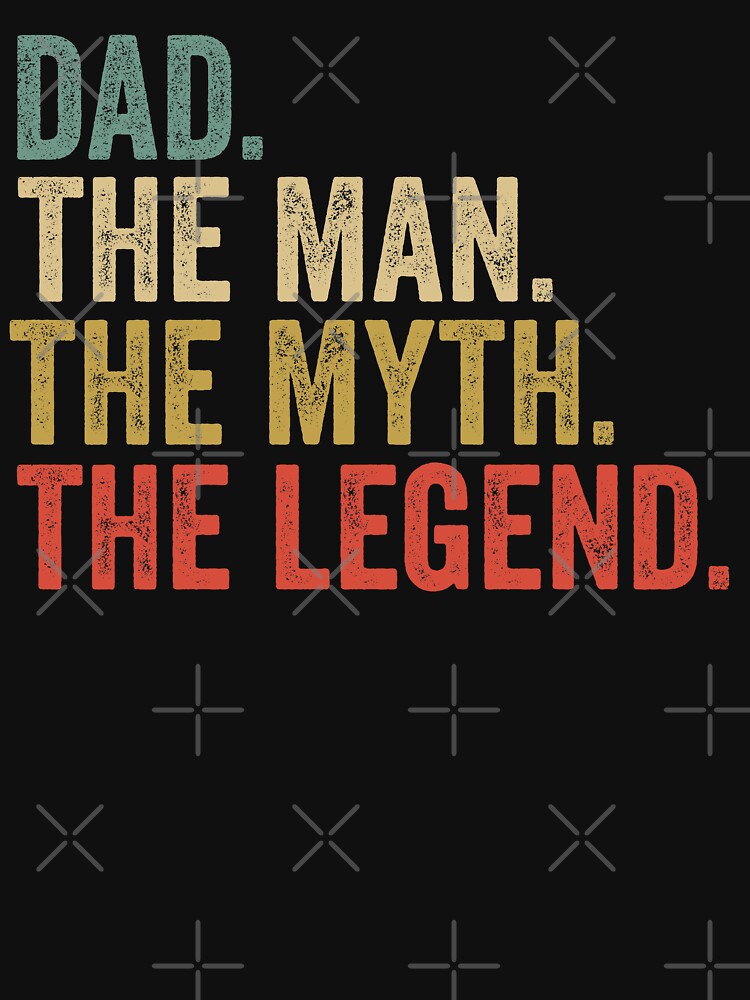 Dad the man the myth the legend retro fathers day by Majesticoo T-Shirts, Hoodie, Sweatshirt | BlankRebels.com (Image 3)