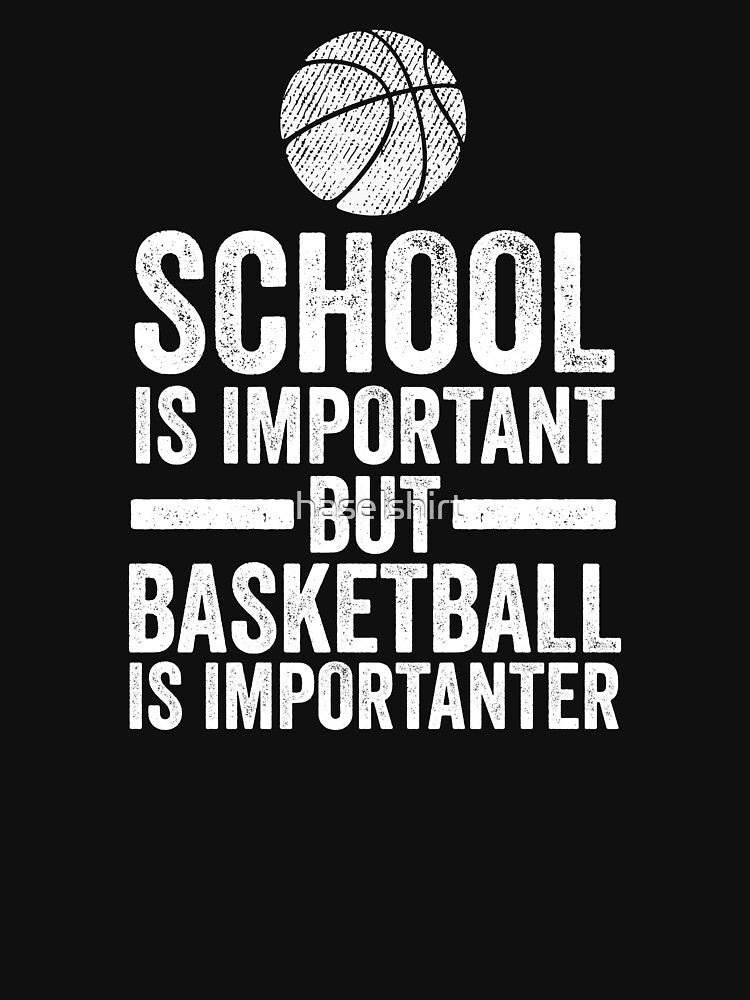 School Is Important Basketball Is Importanter Gift by haselshirt T-Shirts, Hoodie, Sweatshirt | BlankRebels.com (Image 3)