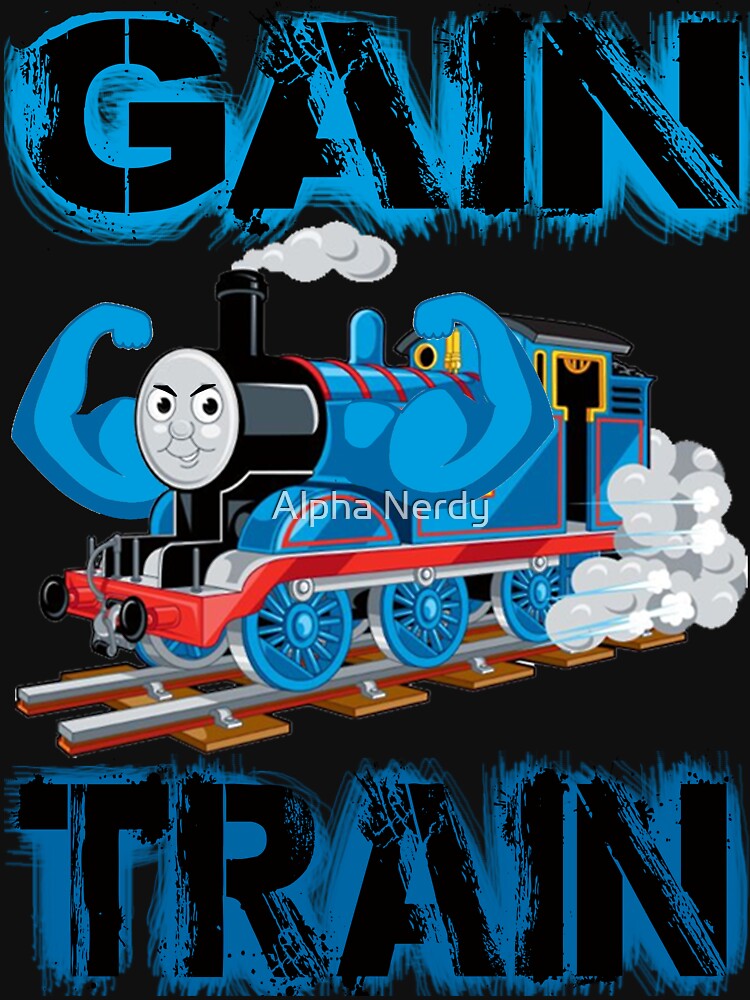 Gain Train by Alpha Nerdy T-Shirts, Hoodie, Sweatshirt | BlankRebels.com (Image 3)