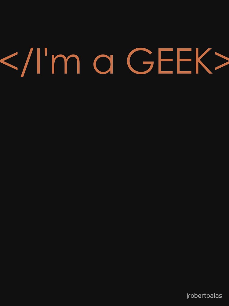 I'm a Geek by jrobertoalas T-Shirts, Hoodie, Sweatshirt | BlankRebels.com (Image 3)