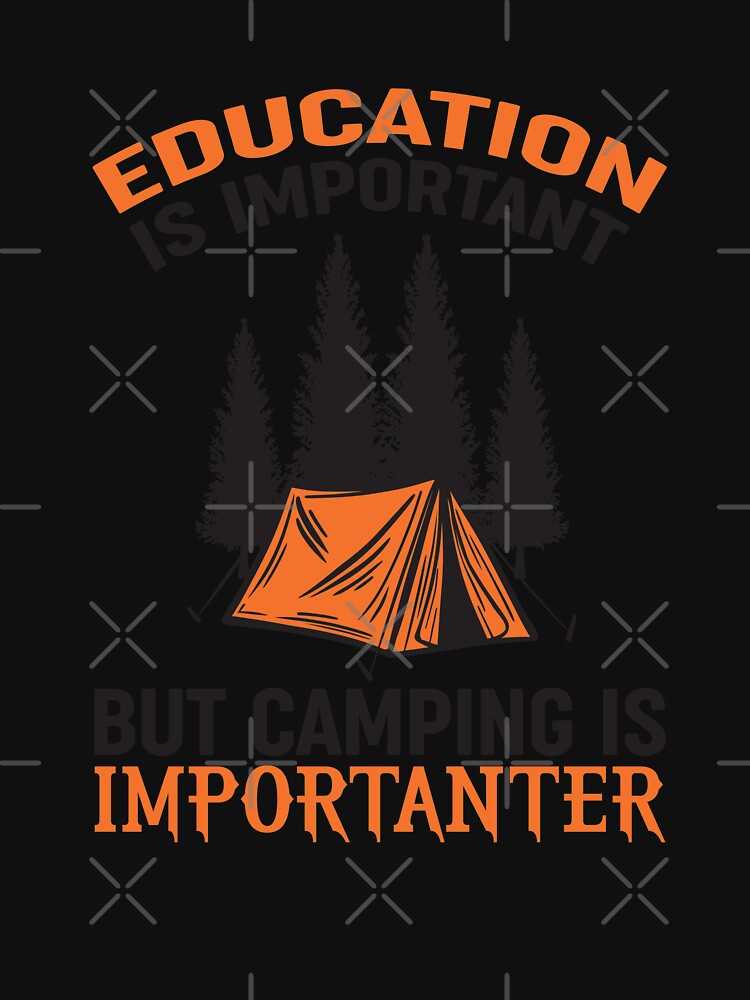 Eduaction is important but Camping is Importanter by Elitekampfei T-Shirts, Hoodie, Sweatshirt | BlankRebels.com (Image 3)