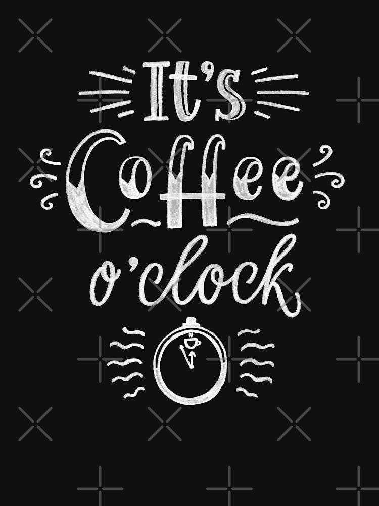Funny Coffee Lover It's Coffee O'clock by UniQueensShop T-Shirts, Hoodie, Sweatshirt | BlankRebels.com (Image 3)