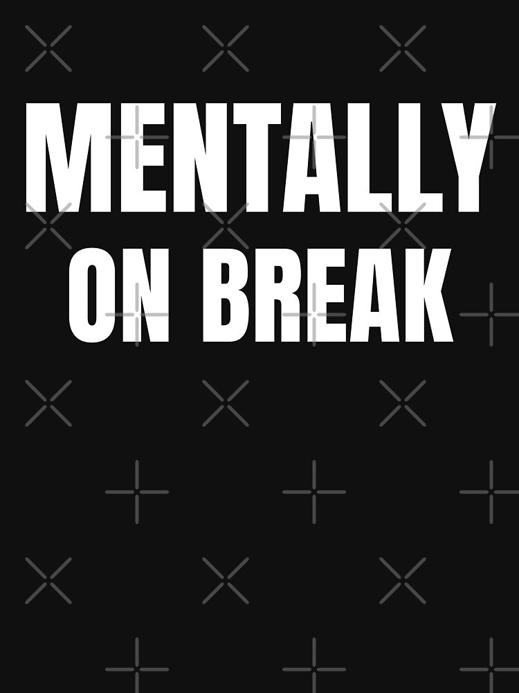 Mentally On Break – Relatable Work Humor T-Shirt by FINE.™ Hoodie, Sweatshirt | BlankRebels.com (Image 2)