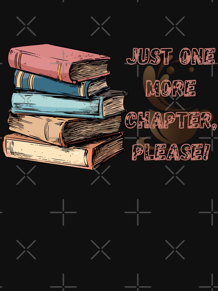 Just one more chapter please-print design by artscreat T-Shirts, Hoodie, Sweatshirt | BlankRebels.com (Image 3)