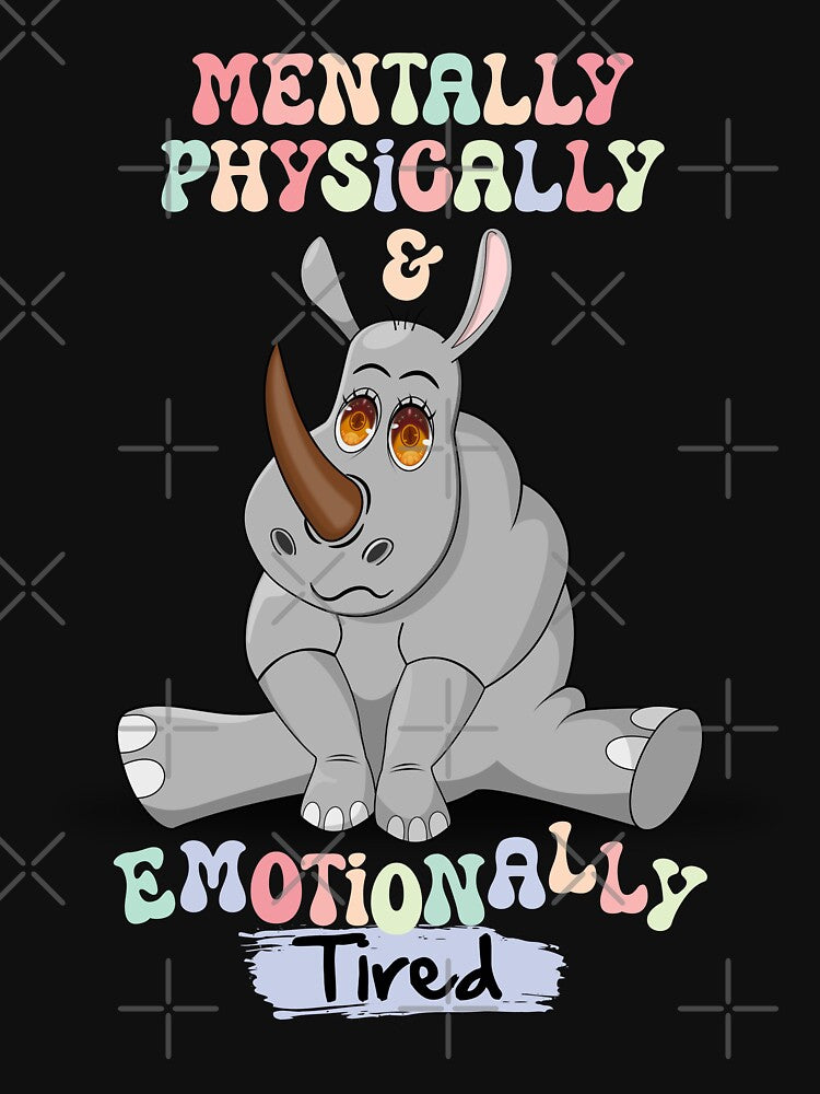 The Weary Rhinoceros: Mentally, Physically & Emotionally Tired! by DesignByJeff T-Shirts, Hoodie, Sweatshirt (Image 3)
