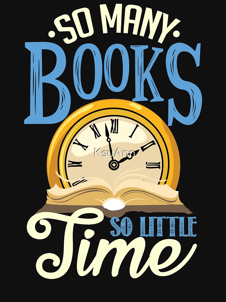 So many books, so little time by KsuAnn T-Shirts, Hoodie, Sweatshirt | BlankRebels.com (Image 3)