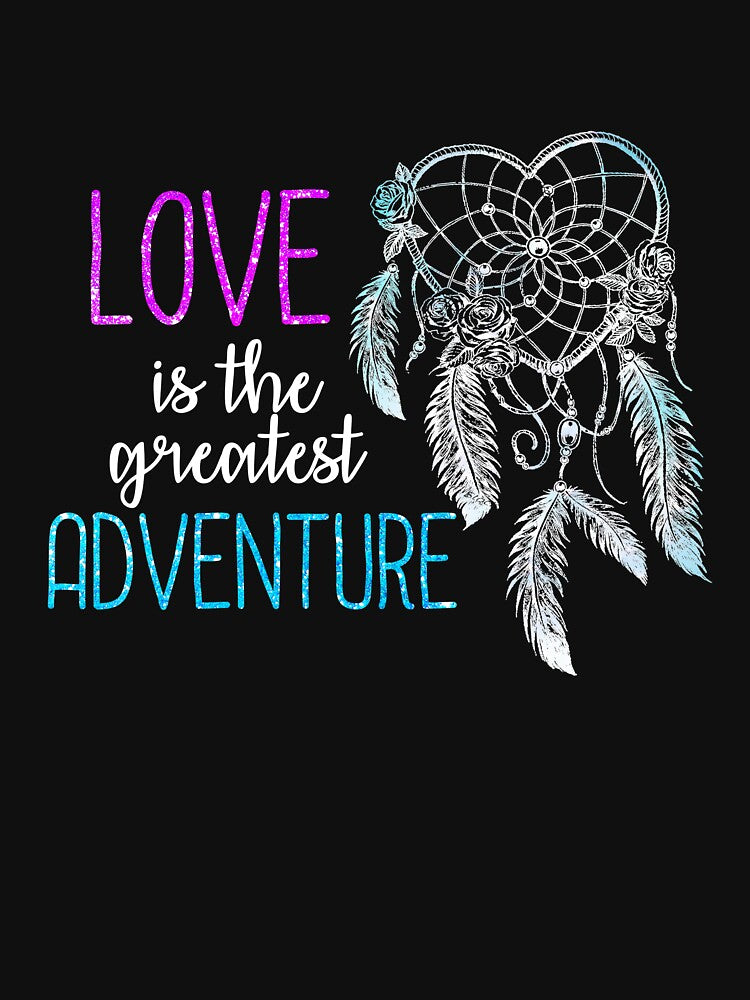 Love is Greatest Adventure Design by GraphicRhythm T-Shirts, Hoodie, Sweatshirt | BlankRebels.com (Image 3)
